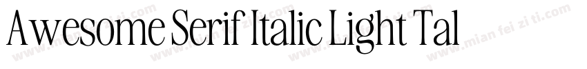 Awesome Serif Italic Light Tall字体转换